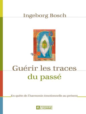 cover image of Guérir les traces du passé